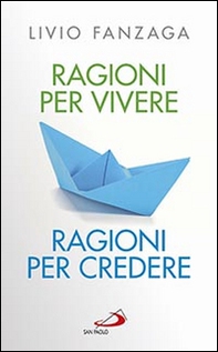 Ragioni per vivere ragioni per credere - Librerie.coop Ragioni per vivere ragioni per credere - Librerie.coop