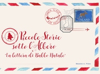Piccole storie sotto l'albero. La lettera di Babbo Natale - Librerie.coop