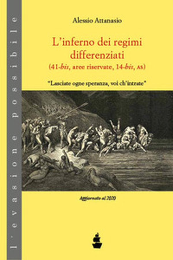 L'inferno dei regimi differenziati. (41-bis, aree riservate, 14-bis, AS) - Librerie.coop L'inferno dei regimi differenziati. (41-bis, aree riservate, 14-bis, AS) - Librerie.coop