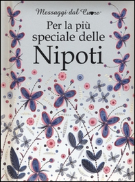 Per la più speciale delle nipoti - Librerie.coop Per la più speciale delle nipoti - Librerie.coop