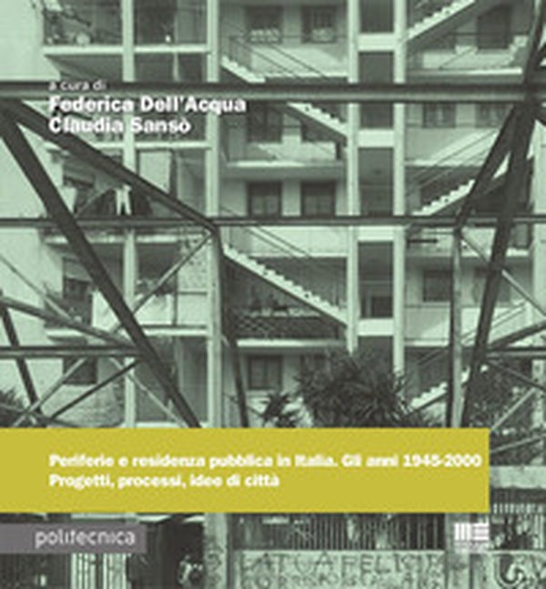 Periferie e residenza pubblica in Italia. Gli anni 1945-2000. Progetti, processi, idee di città - Librerie.coop Periferie e residenza pubblica in Italia. Gli anni 1945-2000. Progetti, processi, idee di città - Librerie.coop