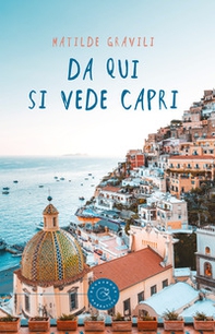 Da qui si vede Capri - Librerie.coop