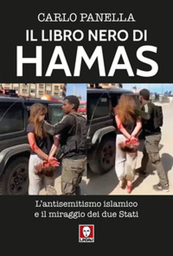 Il libro nero di Hamas. L'antisemitsmo islamico e il miraggio dei due Stati - Librerie.coop Il libro nero di Hamas. L'antisemitsmo islamico e il miraggio dei due Stati - Librerie.coop