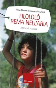 Filololò rema nell'aria. Storia di Alessia - Librerie.coop Filololò rema nell'aria. Storia di Alessia - Librerie.coop