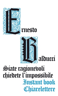 Siate ragionevoli chiedete l'impossibile - Librerie.coop Siate ragionevoli chiedete l'impossibile - Librerie.coop