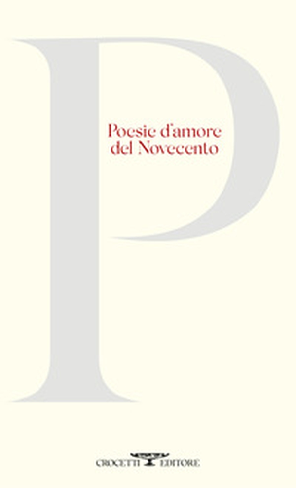 Poesie d'amore del Novecento - Librerie.coop Poesie d'amore del Novecento - Librerie.coop