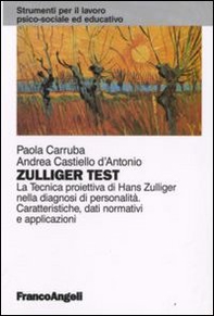 Zulliger test. La tecnica proiettiva di Hans Zulliger nella diagnosi di personalità. Caratteristiche, dati normativi e applicazioni - Librerie.coop