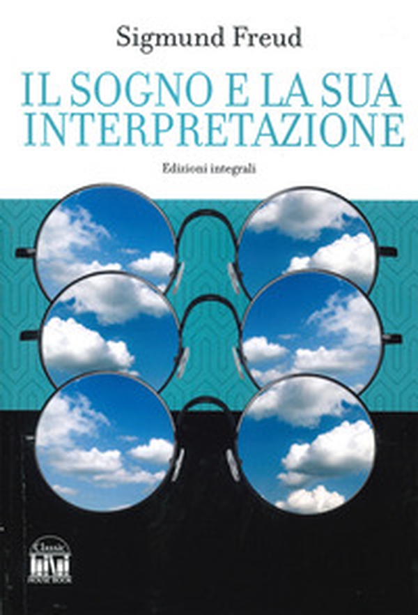Il sogno e la sua interpretazione - Librerie.coop Il sogno e la sua interpretazione - Librerie.coop