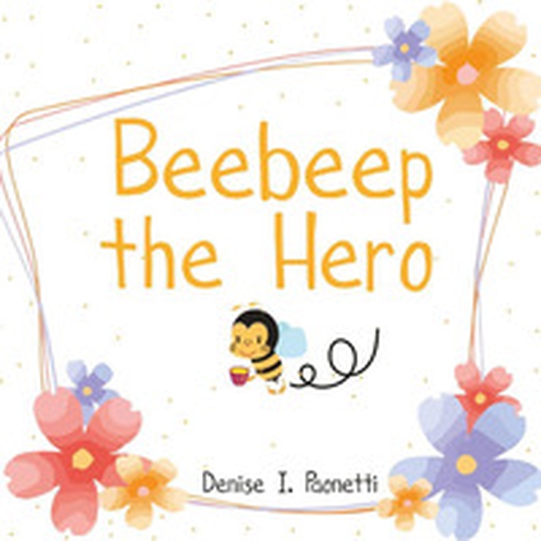 Beebeep the Hero - Librerie.coop Beebeep the Hero - Librerie.coop