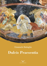 Dulcis praesentia - Librerie.coop