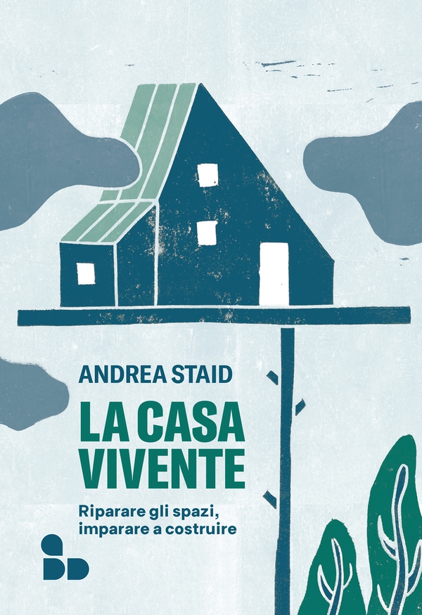 La casa vivente - Librerie.coop La casa vivente - Librerie.coop