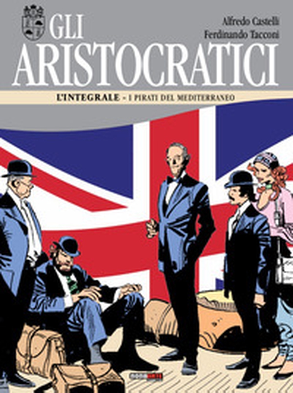 Gli aristocratici. L'integrale - Vol. 10 - Librerie.coop Gli aristocratici. L'integrale - Vol. 10 - Librerie.coop