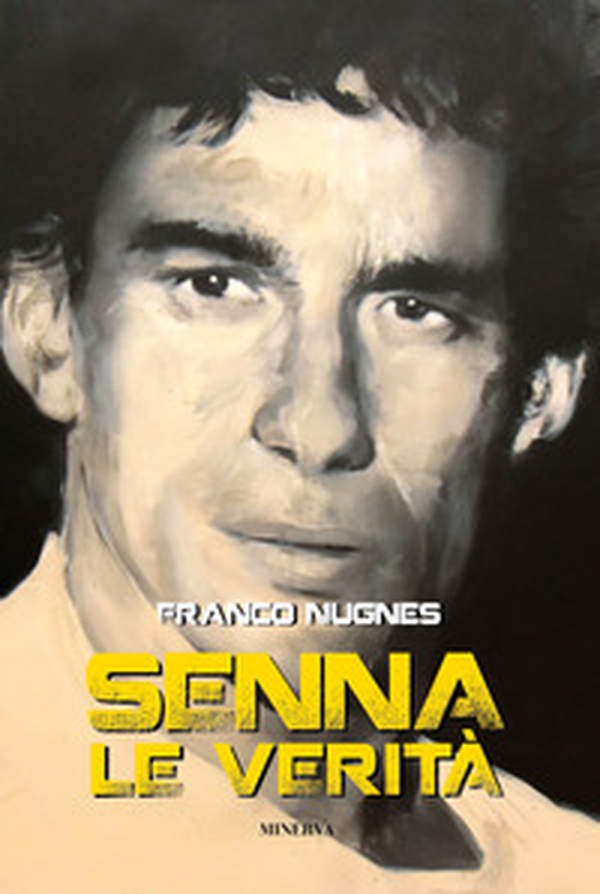 Senna. Le verità - Librerie.coop Senna. Le verità - Librerie.coop