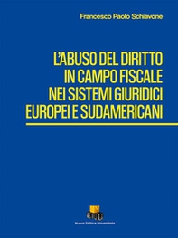 L'abuso del diritto in campo fiscale nei sistemi giuridici europei e sudamericani - Librerie.coop L'abuso del diritto in campo fiscale nei sistemi giuridici europei e sudamericani - Librerie.coop