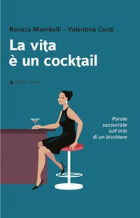 La vita è un cocktail - Librerie.coop