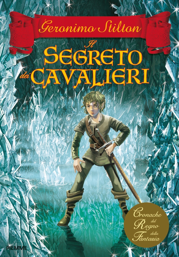 Cronache del Regno della Fantasia - 6. Il segreto dei cavalieri - Librerie.coop Cronache del Regno della Fantasia - 6. Il segreto dei cavalieri - Librerie.coop