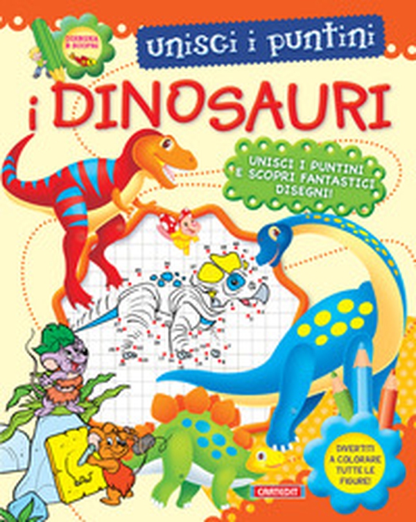 I dinosauri. Unisci i puntini - Librerie.coop I dinosauri. Unisci i puntini - Librerie.coop