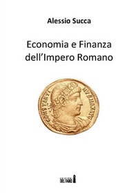 Economia e finanza dell'Impero Romano - Librerie.coop