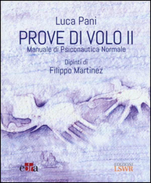 Prove di volo. Manuale di psiconautica normale - Librerie.coop Prove di volo. Manuale di psiconautica normale - Librerie.coop