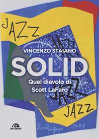 Solid. Quel diavolo di Scott LaFaro - Librerie.coop