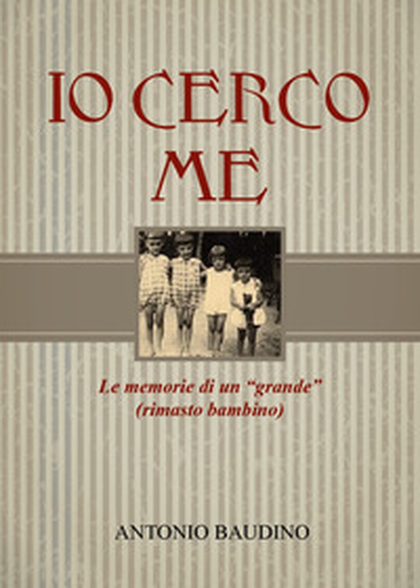 Io cerco me. Le memorie di un grande rimasto bambino - Librerie.coop