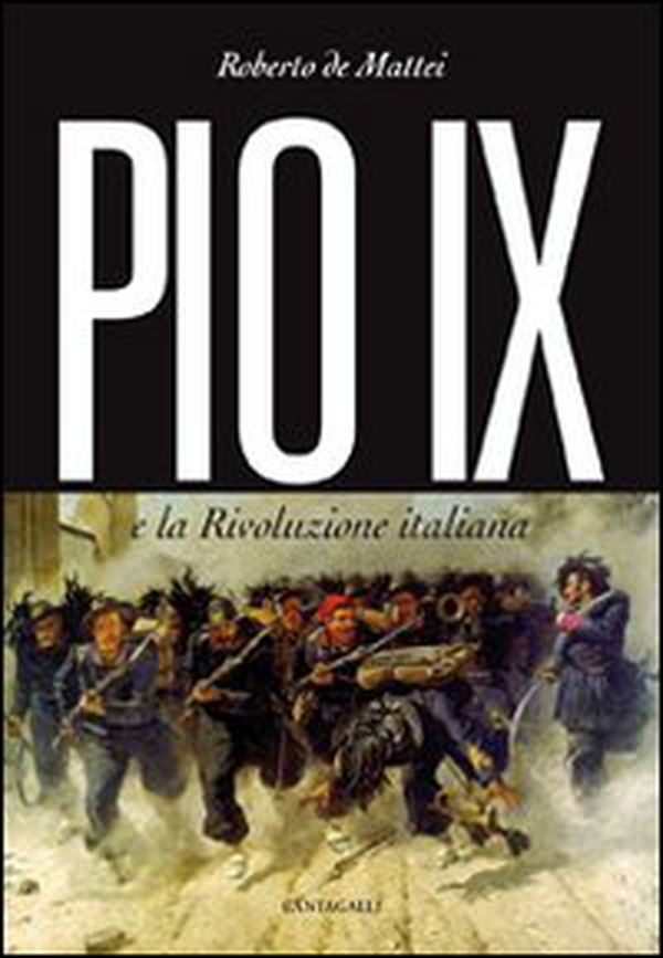Pio IX e la rivoluzione italiana - Librerie.coop Pio IX e la rivoluzione italiana - Librerie.coop