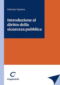 Introduzione al diritto della sicurezza pubblica - Librerie.coop Introduzione al diritto della sicurezza pubblica - Librerie.coop