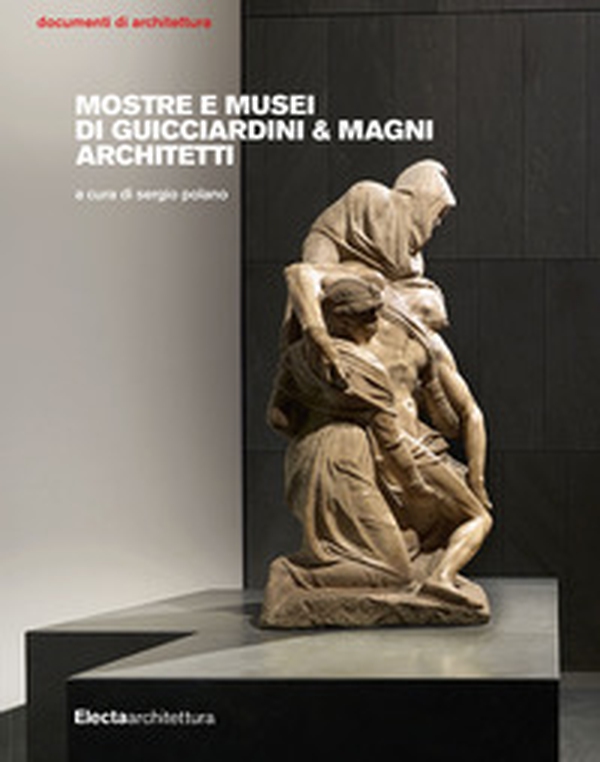 Mostre e musei di Guicciardini & Magni Architetti - Librerie.coop Mostre e musei di Guicciardini & Magni Architetti - Librerie.coop