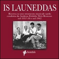 Is launeddas. Ricerca su uno strumento musicale sardo condotta da Andreas Fridolin Weis Bentzon nel 1957-58 e nel 1962 - Librerie.coop Is launeddas. Ricerca su uno strumento musicale sardo condotta da Andreas Fridolin Weis Bentzon nel 1957-58 e nel 1962 - Librerie.coop