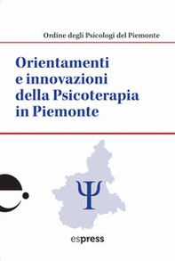 Orientamenti e innovazioni della psicoterapia in Piemonte - Librerie.coop