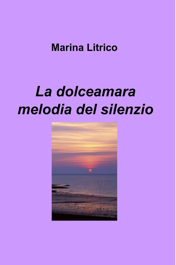 La dolceamara melodia del silenzio - Librerie.coop La dolceamara melodia del silenzio - Librerie.coop