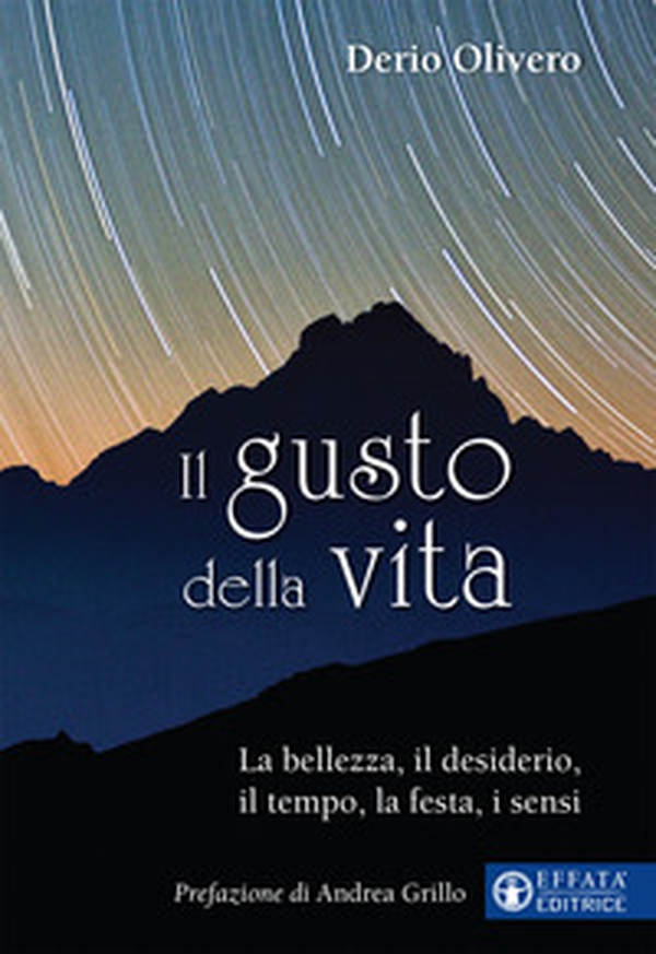 Il gusto della vita. La bellezza, il desiderio, il tempo, la festa, i sensi - Librerie.coop Il gusto della vita. La bellezza, il desiderio, il tempo, la festa, i sensi - Librerie.coop