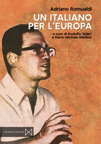 Un italiano per l'Europa. Antologia dei contributi pubblicati su L'Italiano (1959-1973) - Librerie.coop