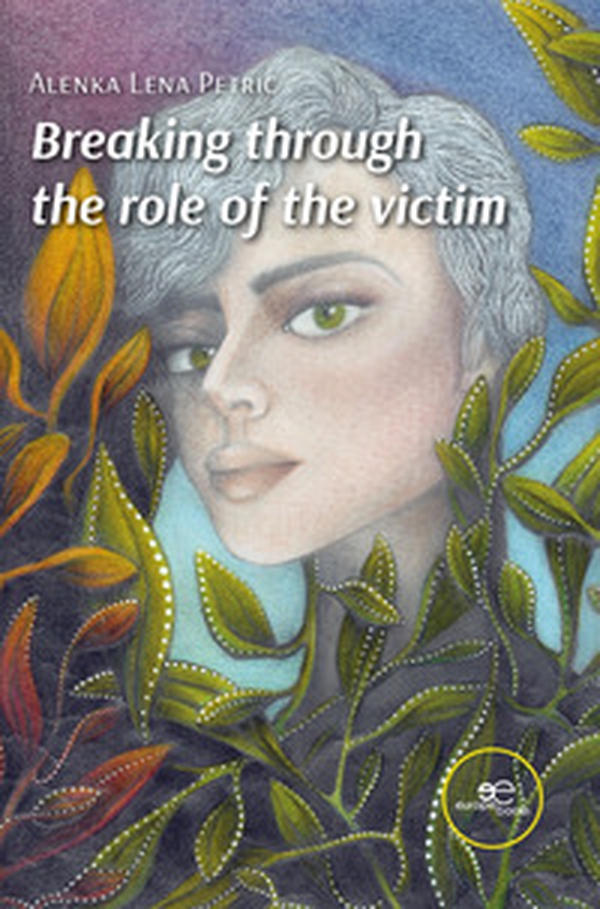 Breaking through the role of the victim - Librerie.coop Breaking through the role of the victim - Librerie.coop