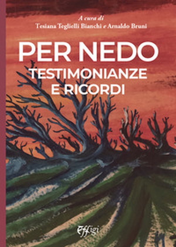 Per Nedo. Testimonianze e ricordi - Librerie.coop Per Nedo. Testimonianze e ricordi - Librerie.coop