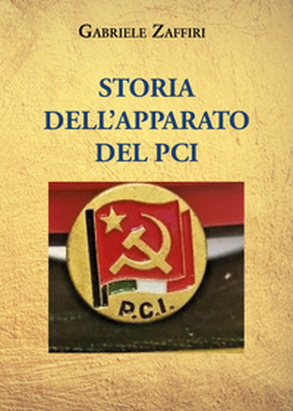 Storia dell'apparato del P.C.I. - Librerie.coop Storia dell'apparato del P.C.I. - Librerie.coop