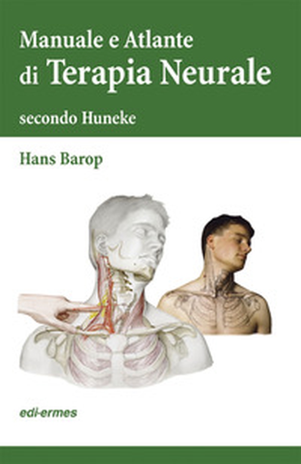 Terapia neurale secondo Huneke. Manuale e atlante - Librerie.coop Terapia neurale secondo Huneke. Manuale e atlante - Librerie.coop