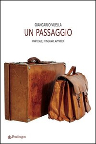 Un passaggio. Partenze, itinerari, approdi - Librerie.coop