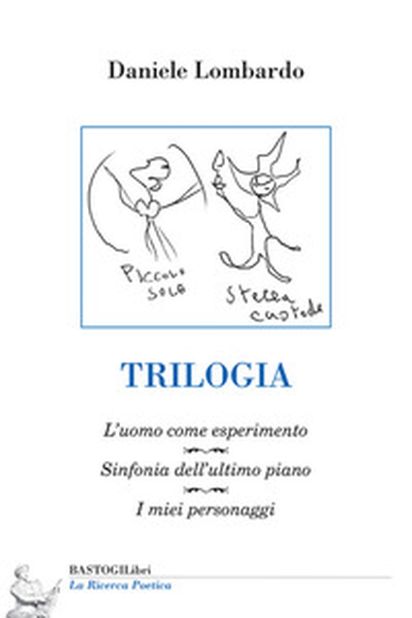 Trilogia: L'uomo come esperimento-Sinfonia dell'ultimo piano-I miei personaggi - Librerie.coop Trilogia: L'uomo come esperimento-Sinfonia dell'ultimo piano-I miei personaggi - Librerie.coop