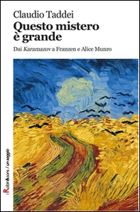 Questo mistero è grande. Dai «Karamazov» a Franzen e Alice Munro - Librerie.coop Questo mistero è grande. Dai «Karamazov» a Franzen e Alice Munro - Librerie.coop