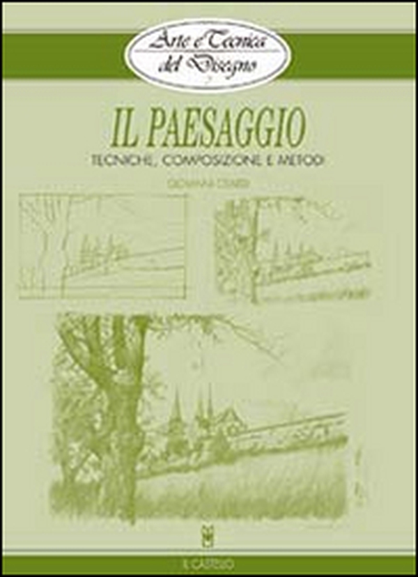 Il paesaggio. Tecniche, composizione e metodi - Librerie.coop Il paesaggio. Tecniche, composizione e metodi - Librerie.coop