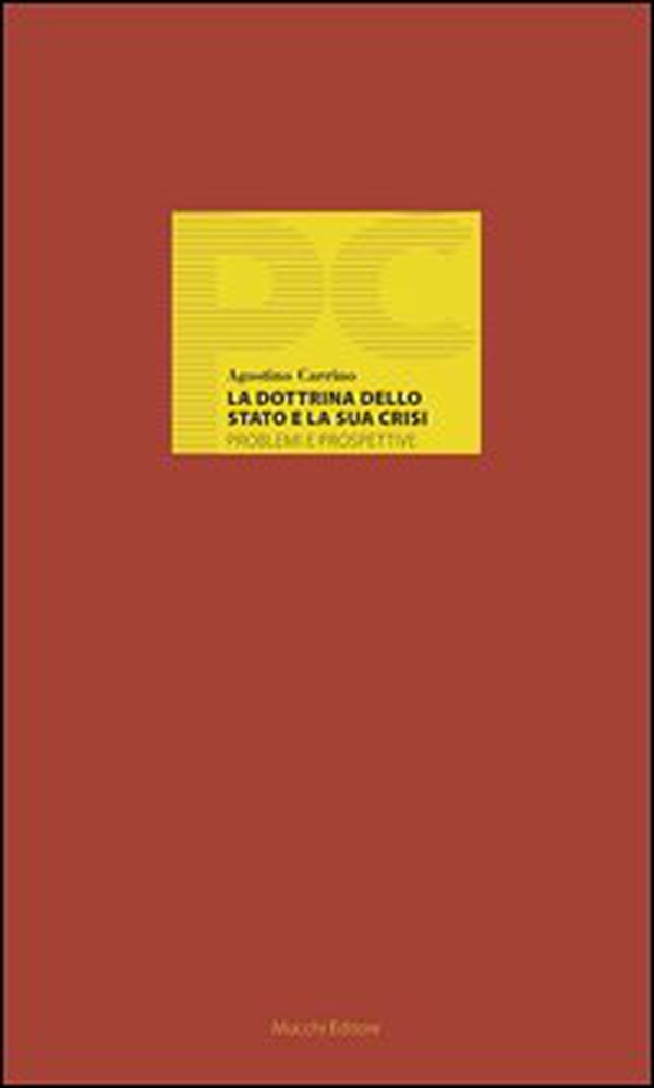 La dottrina dello stato e la sua crisi. Problemi e prospettive - Librerie.coop La dottrina dello stato e la sua crisi. Problemi e prospettive - Librerie.coop