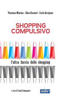 Shopping compulsivo - Librerie.coop Shopping compulsivo - Librerie.coop