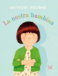 La nostra bambina - Librerie.coop