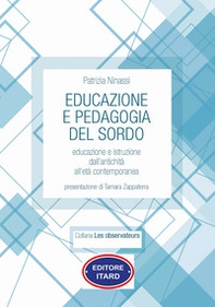 Educazione e pedagogia del sordo. Educazione e istruzione dall'antichità all'età contemporanea - Librerie.coop Educazione e pedagogia del sordo. Educazione e istruzione dall'antichità all'età contemporanea - Librerie.coop