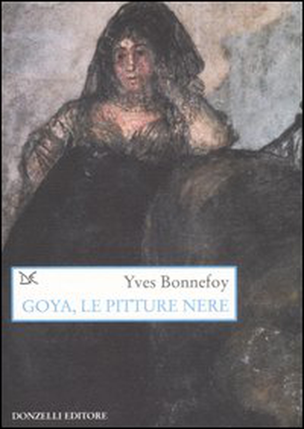 Goya, le pitture nere - Librerie.coop Goya, le pitture nere - Librerie.coop