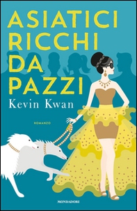 Asiatici ricchi da pazzi - Librerie.coop