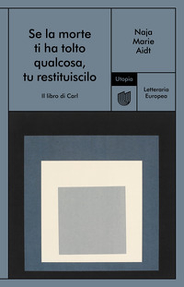 Se la morte ti ha tolto qualcosa, tu restituiscilo (Il libro di Carl) - Librerie.coop Se la morte ti ha tolto qualcosa, tu restituiscilo (Il libro di Carl) - Librerie.coop
