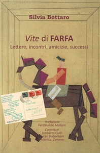Vite di Farfa. Lettere, incontri, amicizie, successi - Librerie.coop