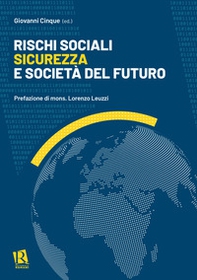 Rischi sociali, sicurezza e società del futuro - Librerie.coop